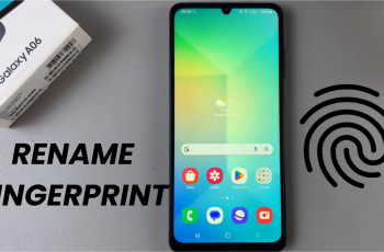 How To Rename Fingerprint On Samsung Galaxy A06