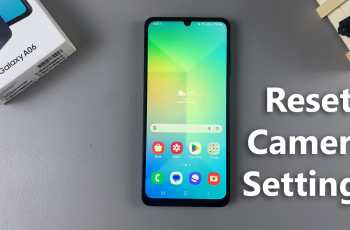 How To Reset Camera Settings On Samsung Galaxy A06