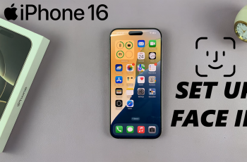 How To Set Up Face ID On iPhone 16/16 Pro