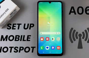 How To Set Up Mobile Hotspot On Samsung Galaxy A06