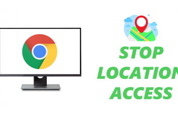 How To Stop Location Access On Google Chrome