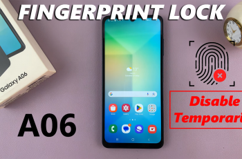 How To Temporarily Disable Fingerprint Lock On Samsung Galaxy A06