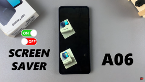 How To Turn ON/OFF Screen Saver On Samsung Galaxy A06