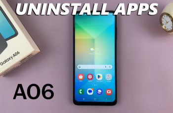 How To Uninstall Apps On Samsung Galaxy A06